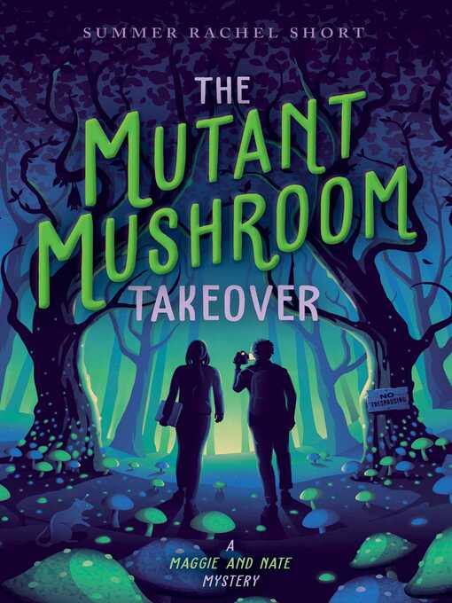 Title details for The Mutant Mushroom Takeover by Summer Rachel Short - Wait list